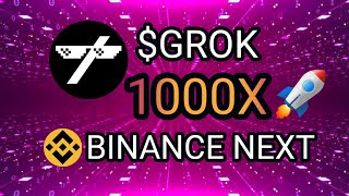 💥BIG BANG💥 GROK AI PRICE PREDICTION 2025  BINANCE NEXT  1000X SOON 🚀🚀🚀 [upl. by Neelloc322]