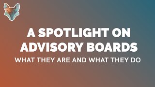 A Spotlight on Business Advisory Boards What they actually do [upl. by Lleroj564]