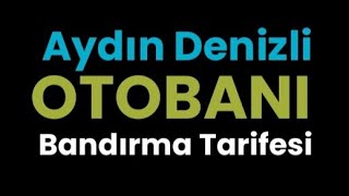 Aydın Denizli otobanı bandırma tarifesi [upl. by Iggep]