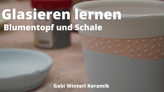 Grundlagen fürs Glasieren Schälchen und Blumentopf  Gabi Winterl Keramik [upl. by Eirene383]