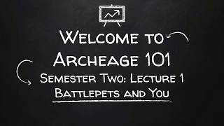 Archeage 101  Battlepets and You [upl. by Emlynn]