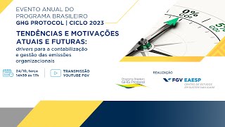 Evento Anual do Programa Brasileiro GHG Protocol  Ciclo 2023 [upl. by Anwaf]