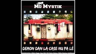 Mo Mystik  Démon Dan La case Nu Pa Lé ReggaeHipHop Mauritius [upl. by Anerev]