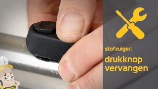 Drukknop van uw stofzuiger vervangen  Snelreparatie [upl. by Ahtanoj207]