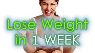 How to Lose Weight in A WEEK  Effective Diet to Lose Weight in a Week [upl. by Azyl740]