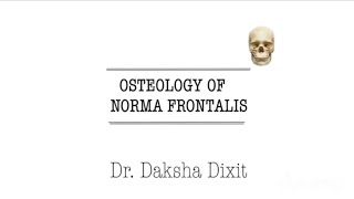 OSTEOLOGY OF NORMA FRONTALIS [upl. by Batish]