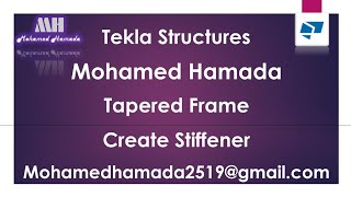 TF010 Create Stiffener Tapered Frame Tekla Steel كورس تكلا استيل [upl. by Perri]