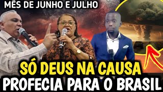 🔥3 FORTES PROFECIAS PARA O BRASIL PARA O MÊS DE JUNHO E JUNHO [upl. by Vern]