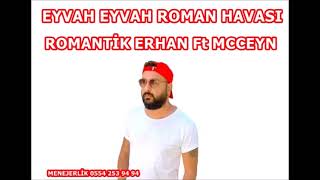 Eyvah Eyvah Yeni Roman Havasi Romantik Erhan Ft McCeyn Yangin Var Gonlumde Hadi Bakalim Tiktok [upl. by Robert]