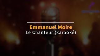 Emmanuel Moire  Le chanteur Karaoke  Balavoines [upl. by Namyw]