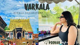 Kerala Vlog Varkala  Trivandrum  Poovar  Padmanabhaswamy Temple  Kovalam  Tourist Places [upl. by Robyn785]