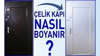 ÇELİK KAPI NASIL BOYANIR  GERİ DÖNÜŞÜM [upl. by Layol]