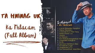 Ta Hniang Uk  Ka Thlacam Full Album [upl. by Alegnaoj379]