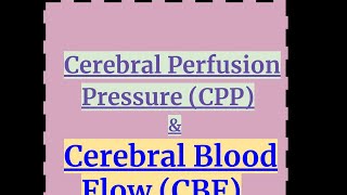 Cerebral Perfusion Pressure amp Cerebral Blood Flow [upl. by Nagek]