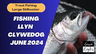 Large Stillwater Fly Fishing  Llyn Clywedog June 2024 [upl. by Markman]