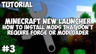 New Minecraft Launcher  Installing Mods That Dont Require Forge Or ModLoader [upl. by Berglund]