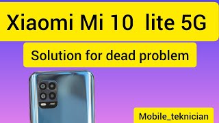 xiaomi Mi 10 lite 5G dead problem  off problem  mi10lite5g موبایل xiaomi cpu [upl. by Annal]