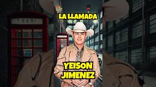 Yeison Jimenez l La Llamada Letra  Lyrics shorts [upl. by Tija68]