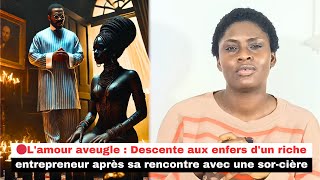 🔴Lamour aveugle  Descente aux enfers dun riche entrepreneur après sa rencontre avec une sorcière [upl. by Anitteb]