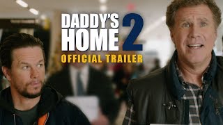 Daddys Home 2  Official Trailer  Paramount Pictures Intl [upl. by Magree]