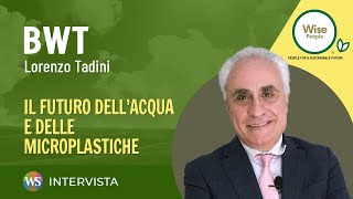 Lorenzo Tadini di Bwt Il futuro etico di acqua e microplastiche [upl. by Llerrah]