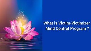 What is VictimVictimizer Mind Control Program Part 2 in English [upl. by Neri837]