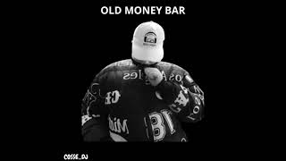 OLD MONEY BAR [upl. by Hajed]