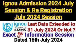 Ignou Admission 2024 July Session  Ignou Re registration Last Date Extended to 31 July or Not [upl. by Schulze]