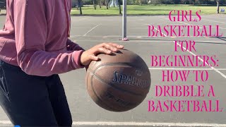 Girls basketball for beginners How to dribble a basketball [upl. by Isobel]