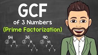 Finding the GCF of 3 Numbers Using Prime Factorization  Greatest Common Factor  Math with Mr J [upl. by Sapienza385]