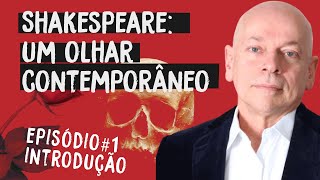 Introdução  Shakespeare Um olhar contemporâneo 1  Leandro Karnal [upl. by Aivon]