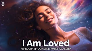 I Am Affirmations While You Sleep Love amp Accept Yourself Rewire amp Build New Pathways in Your Mind [upl. by Egroj897]