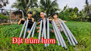 Đặt Trúm Lươn Đầu Mùa Mưa  Toàn Đen Sơn Dược Vlog [upl. by Kendrick94]