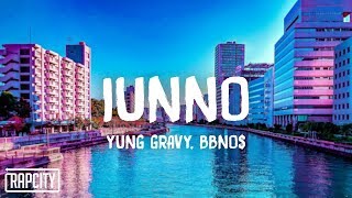 Yung Gravy amp bbno  iunno Lyrics Prod by Lentra [upl. by Papotto323]