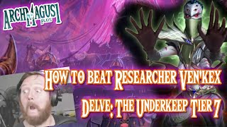 Delve How to Defeat Researcher Venkex  The Underkeep Tier 7 [upl. by Anoy219]