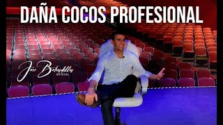 DAÑA COCOS PROFESIONAL José Bobadilla Oficial [upl. by Ebsen886]