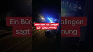 Ein Bürger aus Solingen sagt seine Meinung💥🇩🇪 [upl. by Issirk]