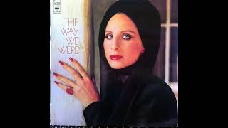 Barbra Streisand  The Way We Were 1974 Part 1 Full Album [upl. by Rufford]