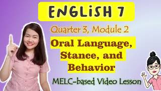 Oral Language Stance and Behavior  GRADE 7  MELCbased VIDEO LESSON  QUARTER 3  MODULE 2 [upl. by Lorain]