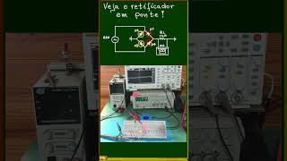 Veja a ponte retificadora de onda completa funcionando shorts eletronica [upl. by Brien781]