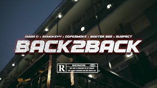 Digga D x 2Smokeyy x Dopesmoke x Booter Bee x Suspect  Back2Back  Music Video [upl. by Enelyam]