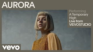 AURORA  A Temporary High Live Performance  Vevo [upl. by Atikal459]