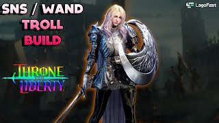 Throne And Liberty  SNS  WAND TROLL Build ile ilgili HERŞEY BU VİDEODA  throneandliberty [upl. by Germain]