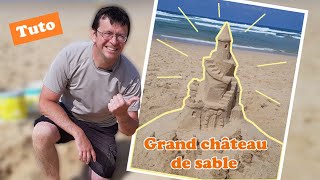 Tuto  comment faire un GRAND château de sable [upl. by Adnoral480]