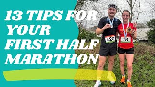 13 TIPS FOR YOUR FIRST HALF MARATHON [upl. by Yelrah856]