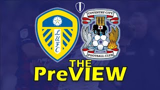 The PreVIEW Leeds United V Coventry [upl. by Shelley355]