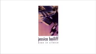 Jessica Bailiff  Even in Silence Full Album [upl. by Anaeda]