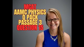 AAMC MCAT Physics Question Pack Passage 3 Question 15 [upl. by Yengac]