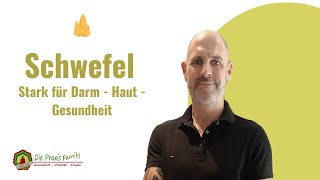 Schwefel  Stark für Darm  Haut  Gesundheit [upl. by Neelrihs]