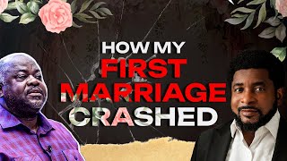 How My First Marriage Crashed  Part 2  Kingsley Okonkwo amp Dr Olumide Emmanuel [upl. by Ahsinauq35]